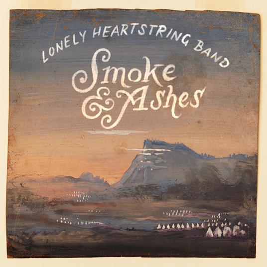 Smoke & Ashes - CD Audio di Lonely Heartstring Band