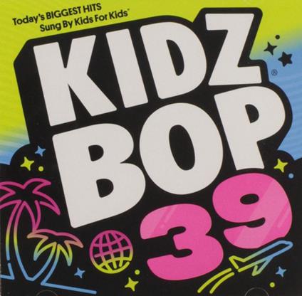 Kidz Bop 39 - CD Audio
