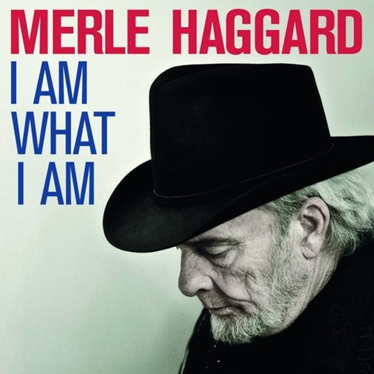 I Am What I Am - Vinile LP di Merle Haggard