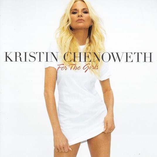 For the Girls - CD Audio di Kristin Chenoweth