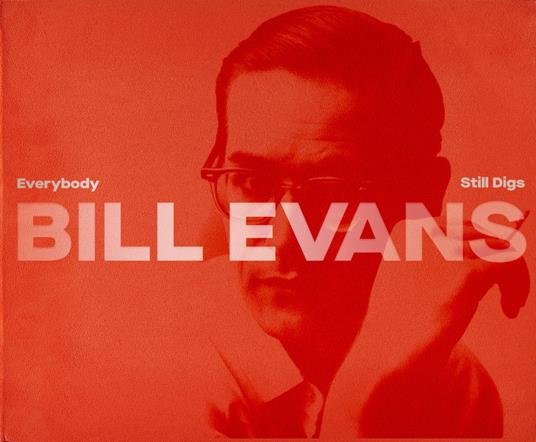 Everybody Still Digs Bill Evans - CD Audio di Bill Evans