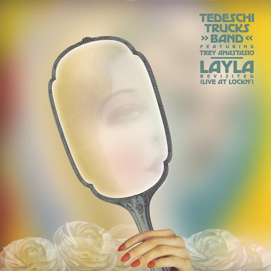 Layla Revisited (feat. Trey Anastasio) - CD Audio di Tedeschi Trucks Band
