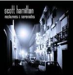 Nocturnes and Serenades - CD Audio di Scott Hamilton