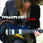Truth - CD Audio di Robben Ford