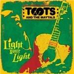 Light Your Light - CD Audio di Toots & the Maytals
