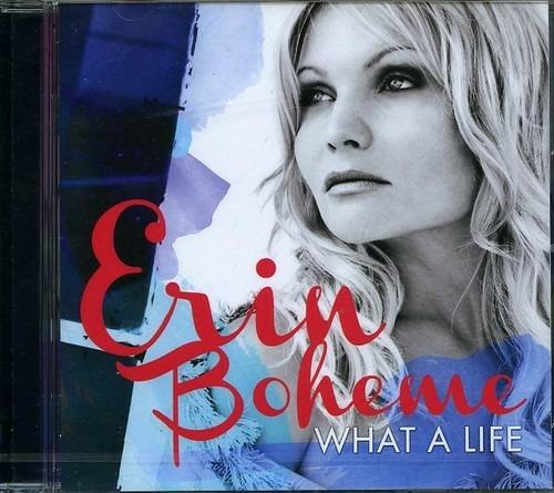 What a Life - CD Audio di Erin Boheme