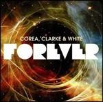 Forever - CD Audio di Stanley Clarke,Chick Corea,Lenny White