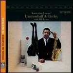 Know What I Mean? - CD Audio di Julian Cannonball Adderley,Bill Evans