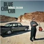 Blu Cha Cha - CD Audio + DVD di Manuel Galban