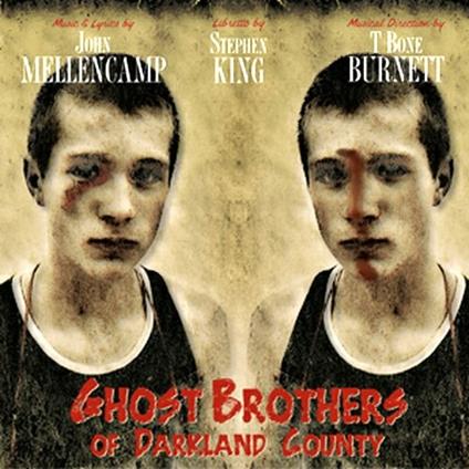 Ghost Brothers of Darkland County - CD Audio di John Cougar Mellencamp,T-Bone Burnett