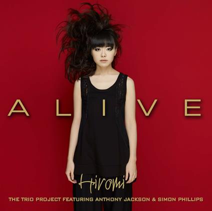Alive - CD Audio di Hiromi