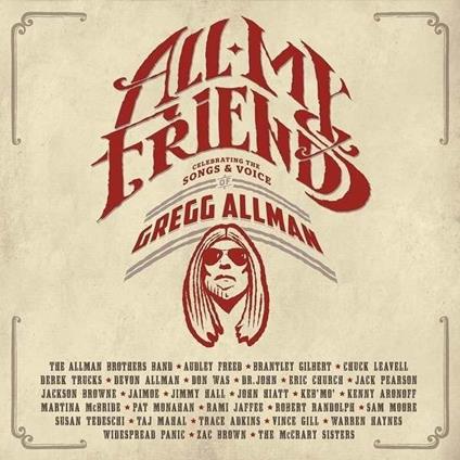 All My Friends. Celebrating the Songs & Voice of Gregg Allman (Deluxe Edition) - CD Audio + DVD