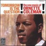 Tomorrow Is the Question! - Vinile LP di Ornette Coleman