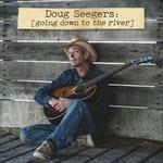 Going Down to the River - CD Audio di Doug Seegers