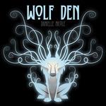 Wolf Den - CD Audio di Danielle Nicole
