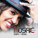 The Mosaic Project. Love and Soul - CD Audio di Terri Lyne Carrington