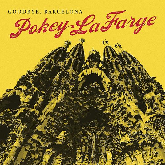 Goodbye Barcelona - Vinile 7'' di Pokey LaFarge