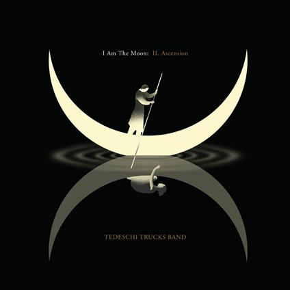 I Am The Moon: II. Ascension - CD Audio di Tedeschi Trucks Band