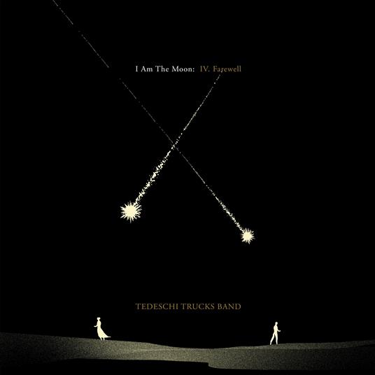 I Am The Moon: IV. Farewell - CD Audio di Tedeschi Trucks Band