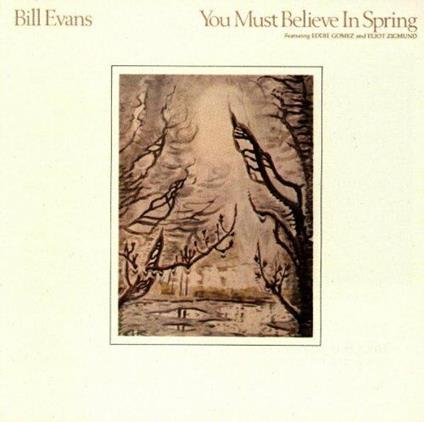 You Must Believe in Spring - CD Audio di Bill Evans