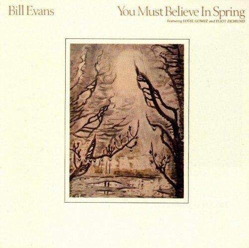 You Must Believe in Spring - CD Audio di Bill Evans