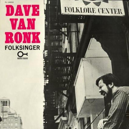 Folksinger - Vinile LP di Dave Van Ronk