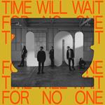 Time Will Wait for No One