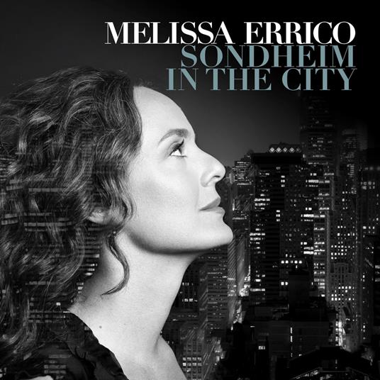 Sondheim In The City - CD Audio di Melissa Errico