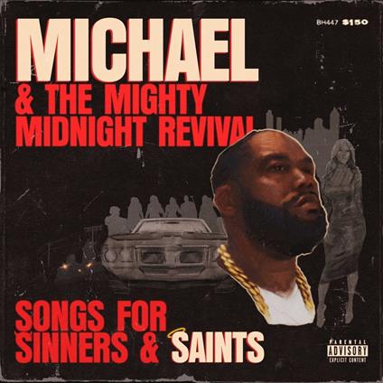 Michael & The Mighty Midnight Revival, Songs For Sinners And Saints - CD Audio di Killer Mike