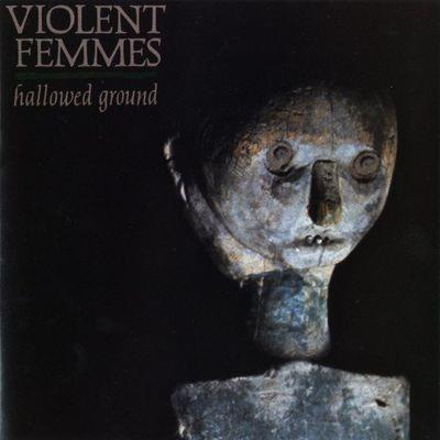 Hallowed Ground - Vinile LP di Violent Femmes