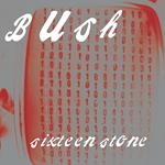 Sixteen Stone (30th Anniversary Edition)
