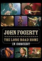 John Fogerty. The Long Road Home. In Concert (DVD)