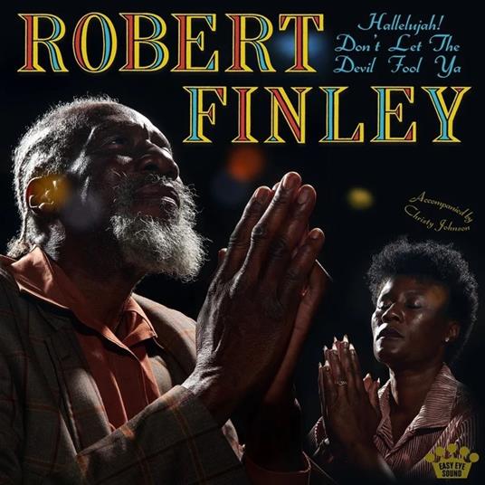 Hallelujah! Don'T Let The Devil Fool Ya - Vinile LP di Robert Finley