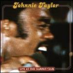 Live at the Summit Club - CD Audio di Johnnie Taylor