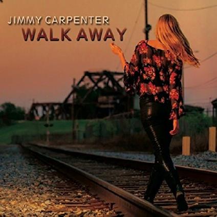 Walk Away - CD Audio di Jimmy Carpenter