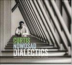 Dialectics - CD Audio di Curtis Nowosad