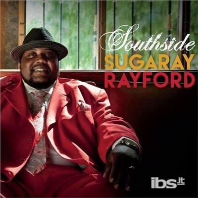 Southside - CD Audio di Sugaray Rayford