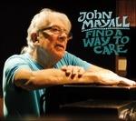 Find a Way to Care - CD Audio di John Mayall