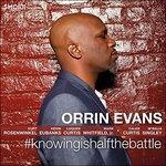 #Knowingishalfthebattle - CD Audio di Orrin Evans