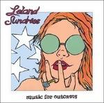 Music for Outcasts - CD Audio di Leland Sundries