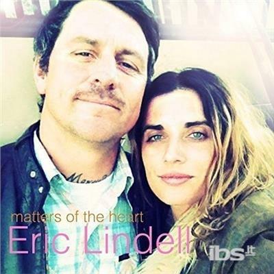 Matters Of The Heart - CD Audio di Eric Lindell