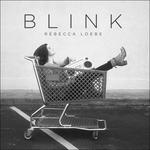 Blink - CD Audio di Rebecca Loebe