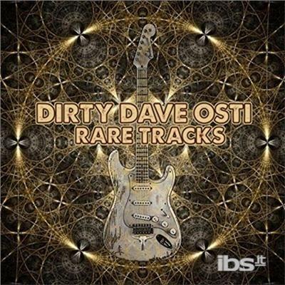 Rare Tracks - CD Audio di Dirty Dave Osti