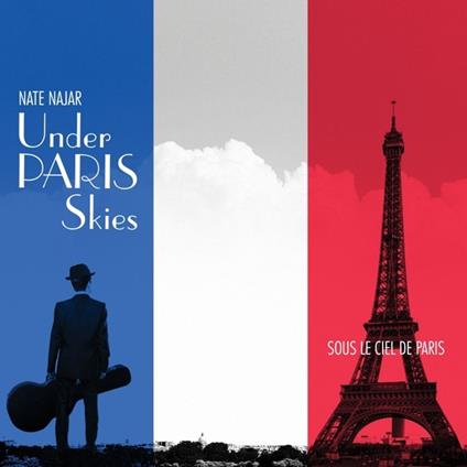 Under Paris Skies - CD Audio di Nate Najar