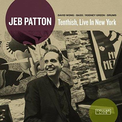 Tenthish Live in New York - CD Audio di Jeb Patton