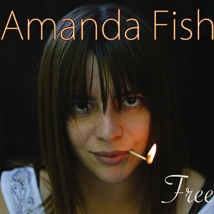 Free - CD Audio di Amanda Fish