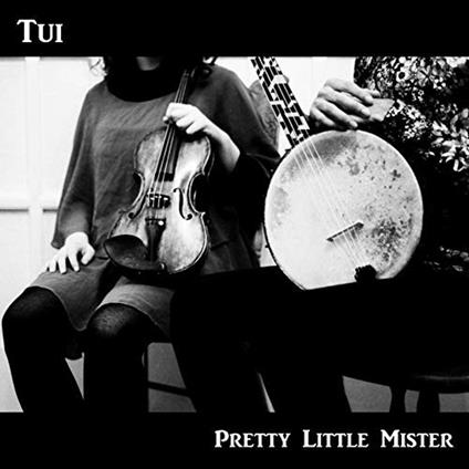 Pretty Little Mister - CD Audio di Tui