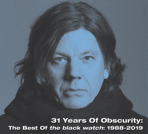 31 Years Of Obscurity: The Best Of The Black Watch - CD Audio di Black Watch