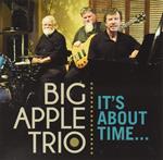 Big Apple Trio - It'S About Time...