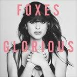 Glorious - CD Audio di Foxes